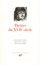 Couverture Théâtre du XVII<sup>e</sup> siècle ( Baron,Jean Galbert de Campistron,Collectif(s) Collectif(s),Thomas Corneille,Savinien de Cyrano de Bergerac, Dancourt,Jean Desmarets de Saint-Sorlin,Jean Donneau de Visée,Pierre Du Ryer,Charles Dufresny, Fatouville,Alexandre Hardy, Hauteroche, La Calprenède, La Fosse,Jean de Mairet,Antoine de Montchrestien, Montfleury,Jacques Pradon,Philippe Quinault, Racan,Jean-François Regnard,Jean Rotrou, Sainctyon, Saint-Évremond,Paul Scarron,Georges de Scudéry, Tabarin, Tristan L'Hermite,Théophile de Viau)