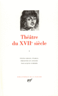 Couverture Théâtre du XVII<sup>e</sup> siècle (,Jean Galbert de Campistron,Collectif(s) Collectif(s),Thomas Corneille,Savinien Cyrano de Bergerac, Dancourt,Jean Desmarets de Saint-Sorlin,Jean Donneau de Visée,Pierre Du Ryer,Charles Dufresny, Fatouville,Alexandre Hardy, Hauteroche, La Calprenède, La Fosse,Jean de Mairet,Antoine de Montchrestien, Montfleury,Jacques Pradon,Philippe Quinault, Racan,Jean-François Regnard,Jean Rotrou, Sainctyon, Saint-Évremond,Paul Scarron,Georges de Scudéry, Tabarin, Tristan L'Hermite,Théophile de Viau)