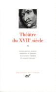 Couverture Théâtre du XVII<sup>e</sup> siècle (,Jean Galbert de Campistron,Collectif(s) Collectif(s),Thomas Corneille,Savinien de Cyrano de Bergerac, Dancourt,Jean Desmarets de Saint-Sorlin,Jean Donneau de Visée,Pierre Du Ryer,Charles Dufresny, Fatouville,Alexandre Hardy, Hauteroche, La Calprenède, La Fosse,Jean de Mairet,Antoine de Montchrestien, Montfleury,Jacques Pradon,Philippe Quinault, Racan,Jean-François Regnard,Jean Rotrou, Sainctyon, Saint-Évremond,Paul Scarron,Georges de Scudéry, Tabarin, Tristan L'Hermite,Théophile de Viau)