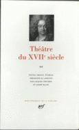Couverture Théâtre du XVII<sup>e</sup> siècle (,Jean Galbert de Campistron,Collectif(s) Collectif(s),Thomas Corneille,Savinien de Cyrano de Bergerac, Dancourt,Jean Desmarets de Saint-Sorlin,Jean Donneau de Visée,Pierre Du Ryer,Charles Dufresny, Fatouville,Alexandre Hardy, Hauteroche, La Calprenède, La Fosse,Jean de Mairet,Antoine de Montchrestien, Montfleury,Jacques Pradon,Philippe Quinault, Racan,Jean-François Regnard,Jean Rotrou, Sainctyon, Saint-Évremond,Paul Scarron,Georges de Scudéry, Tabarin, Tristan L'Hermite,Théophile de Viau)