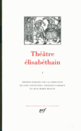 Couverture Théâtre élisabéthain (,Richard Brome,George Chapman,Collectif(s) Collectif(s),Thomas Dekker,John Fletcher,John Ford,Robert Greene,Thomas Heywood,Ben Jonson,Thomas Kyd,John Lyly,Christopher Marlowe,John Marston,Philip Massinger,Thomas Middleton,Thomas Norton,George Peele,Henry Porter,William Rowley,Thomas Sackville,John Webster)