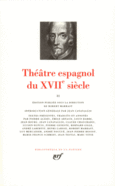 Couverture Théâtre espagnol du XVII<sup>e</sup> siècle (,Guillén de Castro y Bellvis,Collectif(s) Collectif(s),Antonio Hurtado de Mendoza, Lope de Vega,Antonio Mira de Amescua,Agustín Moreto y Cavana,Luis Quiñones de Benavente,Francisco de Rojas Zorrilla,Juan Ruiz de Alarcón y Mendoza, Tirso de Molina,Luis Vélez de Guevara)