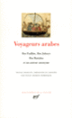 Couverture Voyageurs arabes (Collectif(s) Collectif(s), Ibn Battûta, Ibn Fadlan, Ibn Jubayr)