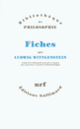 Couverture Fiches (Ludwig Wittgenstein)
