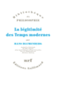 Couverture La Légitimité des Temps modernes (Hans Blumenberg)