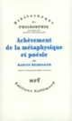 Couverture Achèvement de la métaphysique et poésie (Martin Heidegger)