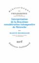 Couverture Interprétation de la «Deuxième considération intempestive» de Nietzsche (Martin Heidegger)