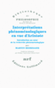 Couverture Interprétations phénoménologiques en vue d'Aristote (Martin Heidegger)
