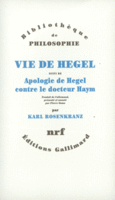 Couverture Vie de Hegel/Apologie de Hegel contre le Docteur Haym ()