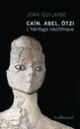 Couverture Caïn, Abel, Ötzi (Jean Guilaine)