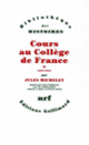 Couverture Cours au Collège de France (1838-1851) (Jules Michelet)