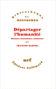 Couverture Départager l'humanité (François Hartog)