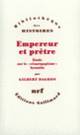 Couverture Empereur et prêtre (Gilbert Dagron)