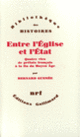 Couverture Entre l'Église et l'État (Bernard Guenée)