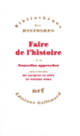 Couverture Faire de l'histoire (Collectif(s) Collectif(s),Jacques Le Goff,Pierre Nora)