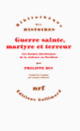 Couverture Guerre sainte, martyre et terreur (Philippe Buc)