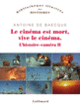 Couverture Le cinéma est mort, vive le cinéma ! (Antoine de Baecque)