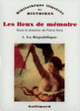 Couverture Les Lieux de mémoire (Collectif(s) Collectif(s),Pierre Nora)