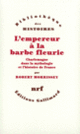 Couverture L'Empereur à la barbe fleurie (Robert Morrissey)