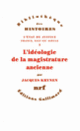 Couverture L'idéologie de la magistrature ancienne (Jacques Krynen)