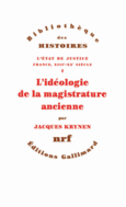 Couverture L'idéologie de la magistrature ancienne ()