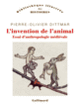 Couverture L'invention de l'animal (Pierre-Olivier Dittmar)