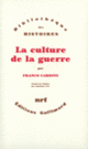 Couverture La Culture de la guerre (Franco Cardini)
