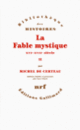 Couverture La Fable mystique (Michel de Certeau)