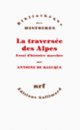 Couverture La traversée des Alpes (Antoine de Baecque)