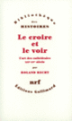 Couverture Le Croire et le voir (Roland Recht) Couverture Le Croire et le voir (Roland Recht)