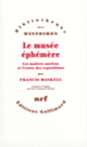 Couverture Le Musée éphémère (Francis Haskell)