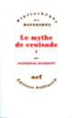 Couverture Le Mythe de croisade (Alphonse Dupront)
