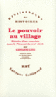 Couverture Le Pouvoir au village (Giovanni Levi,Jacques Revel)