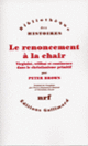 Couverture Le renoncement à la chair (Peter Brown)