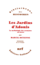 Couverture Les Jardins d'Adonis (Marcel Detienne,Claude Lévi-Strauss,Jean-Pierre Vernant)