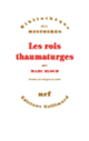 Couverture Les rois thaumaturges (Marc Bloch) Couverture Les rois thaumaturges (Marc Bloch)
