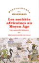Couverture Les sociétés africaines au Moyen Âge (François-Xavier Fauvelle)