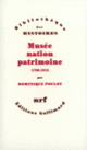Couverture Musée, nation, patrimoine (Dominique Poulot)