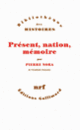 Couverture Présent, nation, mémoire (Pierre Nora) Couverture Présent, nation, mémoire (Pierre Nora)