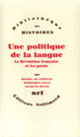 Couverture Une Politique de la langue (Michel de Certeau,Dominique Julia,Jacques Revel)