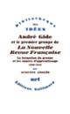 Couverture André Gide et le premier groupe de La Nouvelle Revue Française (Auguste Anglès)