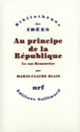 Couverture Au principe de la République (Marie-Claude Blais)
