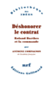 Couverture Déshonorer le contrat (Antoine Compagnon)