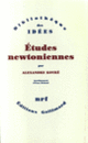 Couverture Études newtoniennes (Alexandre Koyré)