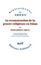 Couverture La reconstruction de la pensée religieuse en Islam (Mohammed Iqbal)