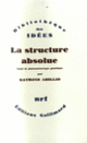 Couverture La Structure absolue (Raymond Abellio)