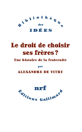 Couverture Le droit de choisir ses frères ? ()