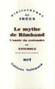 Couverture Le Mythe de Rimbaud ( Étiemble)