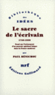 Couverture Le Sacre de l'écrivain (1750-1830) (Paul Bénichou)