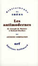 Couverture Les Antimodernes (Antoine Compagnon)